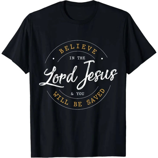 Cotton Oversize T Shirt Believe in The Lord Jesus and Your Saved - Christian Women's and Men's Print Unisex T-Shirt